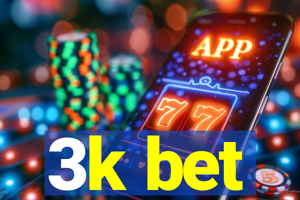 3k bet